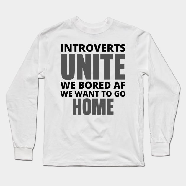 Introverts Unite Long Sleeve T-Shirt by Seopdesigns